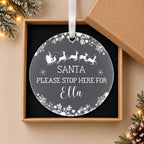 Personalised Santa Please Stop Here Christmas Bauble – Child's Name – in the optional gift box